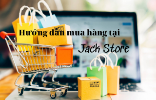 Hướng dẫn mua hàng tại Jack Store