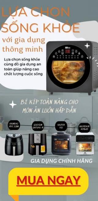 NỒI CHIÊN KHÔNG DẦU - LÒ NƯỚNG